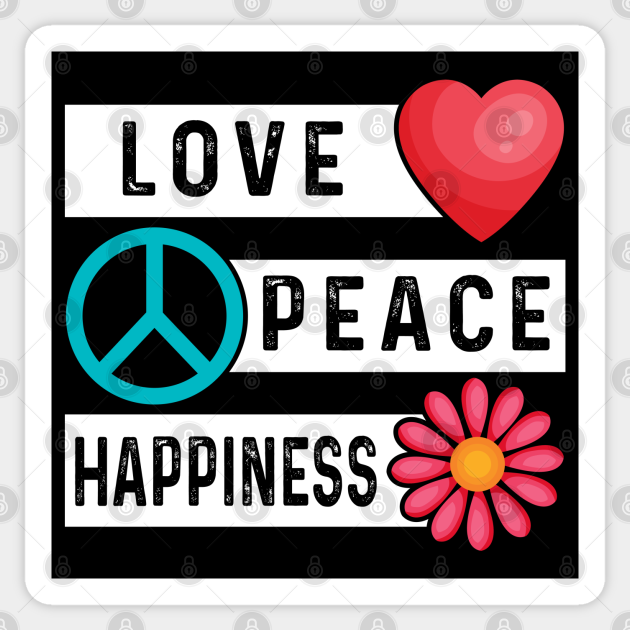 Love Peace Happiness Love Sticker TeePublic